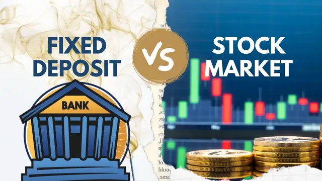 Which is Better: Fixed Deposits or Stock Market Investments?